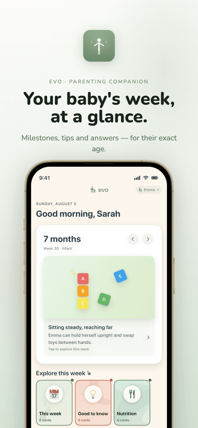 Evo home screen showing a 7-month-old's week at a glance with the milestone 'Sitting steady, reaching far'